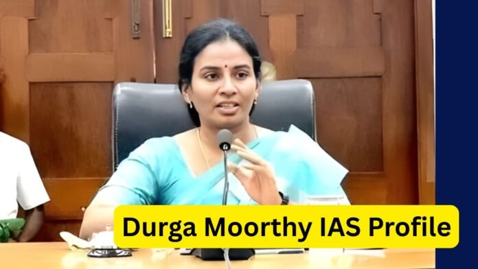 Durga Moorthy IAS Biography