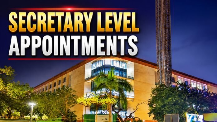 Secretary level Appointments